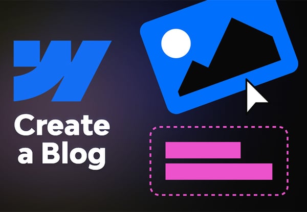 How to Create a Blog With Webflow | Video Course