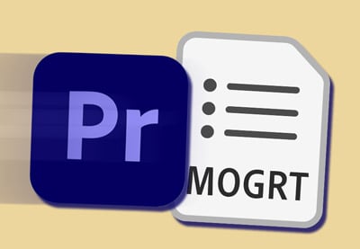 How to Quickly Import & Use MOGRT Files in Premiere Pro