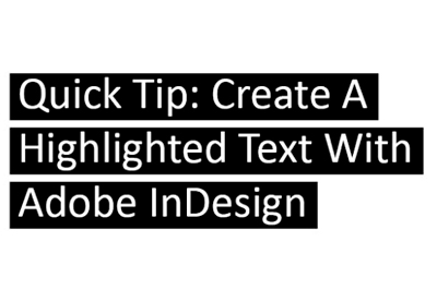 How to Highlight Text in InDesign