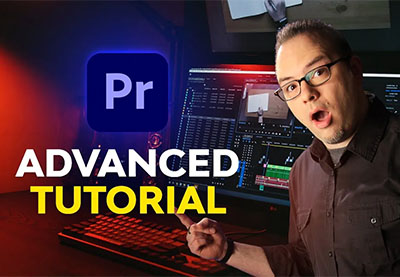 Advanced Premiere Pro for Everyone