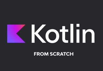 Kotlin From Scratch